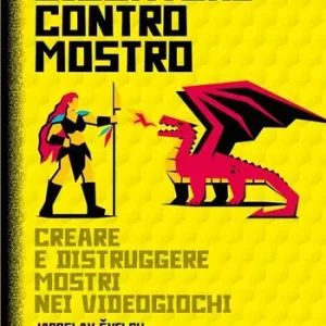 Giocatore contro mostro. Creare e distruggere mostri nei videogiochi Offerta