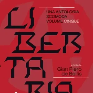 Offerta Del Giorno Libertaria. Una antologia scomoda. Vol. 5