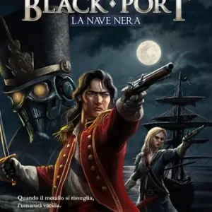 Black port. La nave nera Promozione Esclusiva