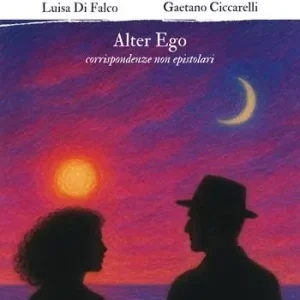Ultime Pezzi Alter ego. Corrispondenze non epistolari