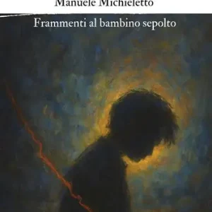 Frammenti al bambino sepolto. Nuova ediz. Professionale