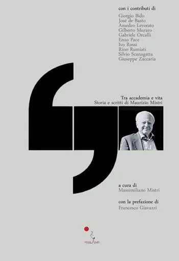 Tra accademia e vita. Storia e scritti di Maurizio Mistri Subito Disponibile