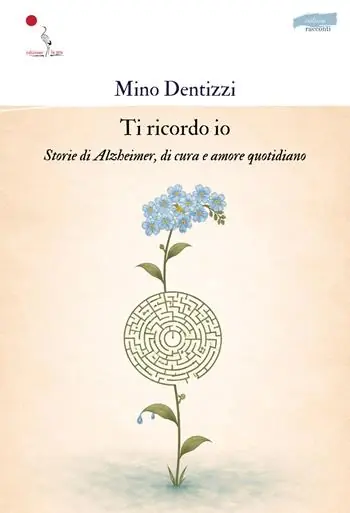 Ti ricordo io. Storie di Alzheimer, di cura e amore quotidiano. Nuova ediz. Popolare