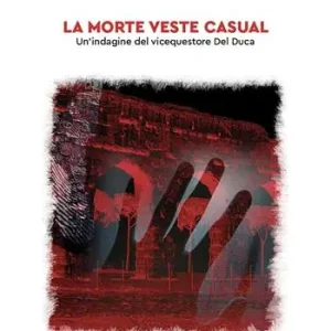 Prezzo Scontato La morte veste casual. Un‘indagine del vicequestore Del Duca