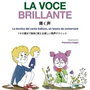 La voce brillante. La tecnica del canto italiano, un tesoro da conservare. Testo giapponese a fronte. Ediz. bilingue. Con video Saldi