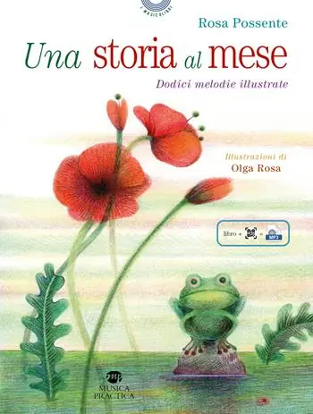 Una storia al mese. Dodici melodie illustrate. Ediz. illustrata. Con QR Code Ultimissimo Modello