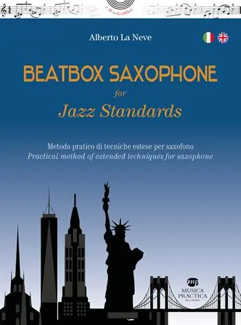 Beatbox saxophone for jazz standards. Metodo pratico di tecniche estese per sassofono-Practical method of extended techniques for saxophone. Ediz. bilingue Miglior Prezzo