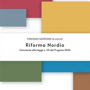 Riforma Nordio. Commento alla Legge n. 114 del 9 agosto 2024 Più Venduto
