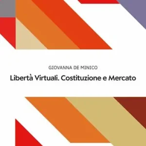 Libertà virtuali. Costituzione e mercato Compra Online