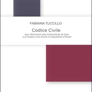 Occasione Imperdibile Codice civile. Con riferimenti alle Institutiones di Gaio e al Corpus Iuris Civilis e traduzione a fronte
