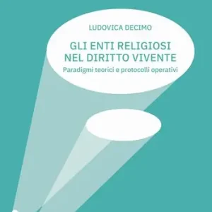 Miglior Prezzo Gli enti religiosi nel diritto vivente. Paradigmi teorici e protocolli operativi