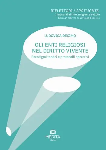 Miglior Prezzo Gli enti religiosi nel diritto vivente. Paradigmi teorici e protocolli operativi