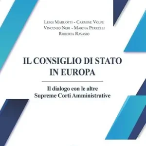 Il Consiglio di Stato in Europa. Il dialogo con le altre Supreme Corti Amministrative Popolare