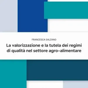 La valorizzazione e la tutela dei regimi di qualità nel settore agro-alimentare Prezzo Basso