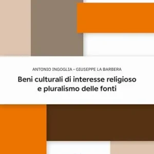 Beni culturali di interesse religioso e pluralismo delle fonti Consegna Rapida