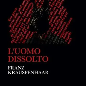 Occasione Imperdibile L‘uomo dissolto