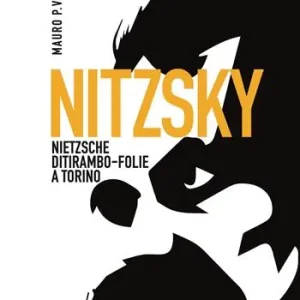 Nitzsky. Nietzsche ditirambo-folie a Torino Nuovo Arrivo