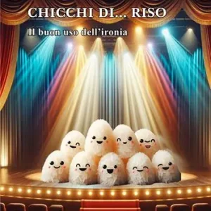 Chicchi di... riso. Il buon uso dell‘ironia Affare
