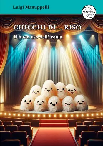 Chicchi di... riso. Il buon uso dell‘ironia Affare