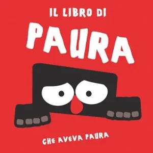 Il libro di Paura che aveva paura di avere paura. Ediz. a colori Pagamento Sicuro