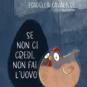 Scelto Dai Clienti Se non ci credi, non fai l’uovo. Ediz. a colori. Con QR Code