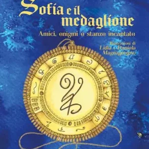 Sofia e il medaglione. Amici, enigmi e stanze incantate Nuovo Arrivo