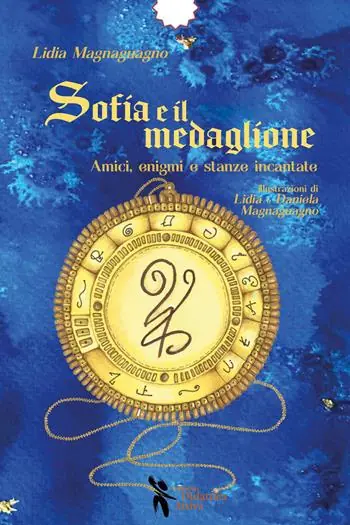 Sofia e il medaglione. Amici, enigmi e stanze incantate Nuovo Arrivo