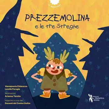Prezzemolina e le tre streghe. Ediz. a colori Popolare