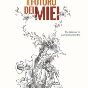 Popolare Il futuro dei miei. Con QR Code per accedere a video audio e materiale di approfondimento