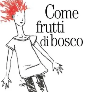 Come frutti di bosco Ultima Occasione