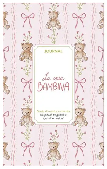 Promozione La mia bambina. Journal. Diario di nascita e crescita. Nuova ediz.