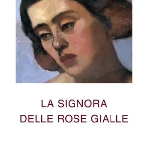 Ultimissimo Modello La signora delle rose gialle