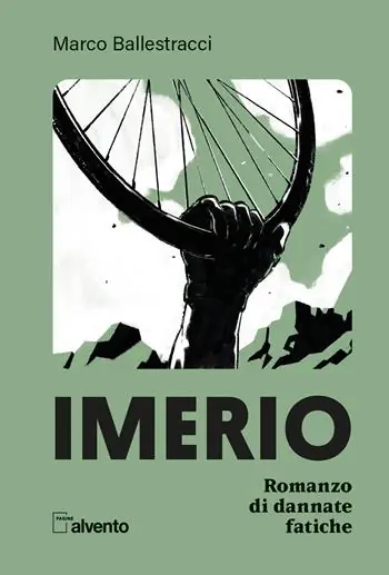 Solo Oggi Imerio. Romanzo di dannate fatiche