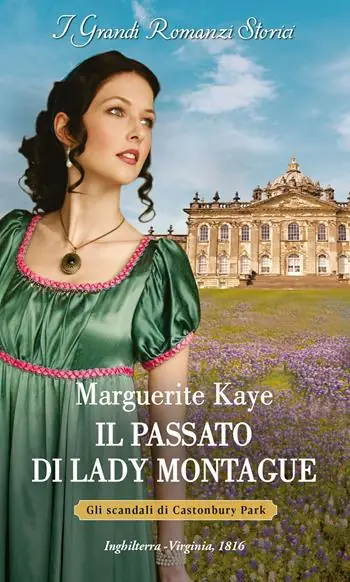 Occasione Il passato di Lady Montague. Gli scandali di Castonbury Park. Vol. 3