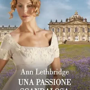 Di Tendenza Una passione scandalosa. Gli scandali di Castonbury Park