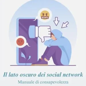 Compra Online Il lato oscuro dei social network. Manuale di consapevolezza
