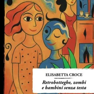 Scelto Dai Clienti Retrobotteghe, zombi e bambini senza testa