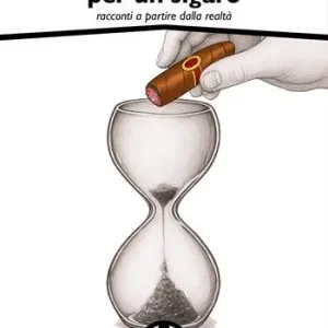 Ad averlo, il tempo per un sigaro. Racconti a partire dalla realtà Occasione