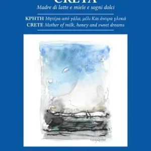 Creta. Madre di latte e miele e sogni dolci Reso Gratuito