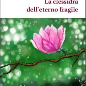 Sconto La clessidra dell‘eterno fragile