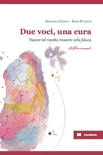 Ordina Subito Due voci, una cura. Nascere nel rispetto, rinascere nelle fiducia