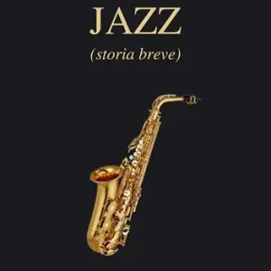 Jazz. Breve storia Compra Oggi Stesso