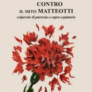 Contro il mito Matteotti. Colpevole di parresia o capro espiatorio Acquista Ora
