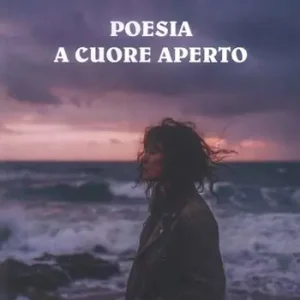 Poesia a cuore aperto Ultime Pezzi