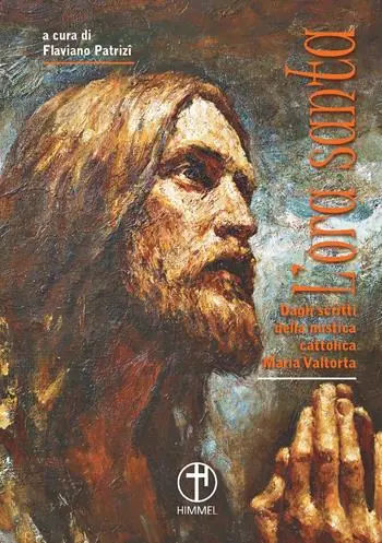 Quantità Limitata L‘ora santa. Dagli scritti della mistica cattolica Maria Valtorta