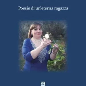 Ordina Subito Poesie di un‘eterna ragazza