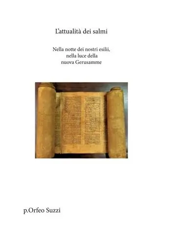 L‘attualità dei Salmi. Nella notte dei nostri esilii, nella luce della nuova Gerusalemme Subito Disponibile