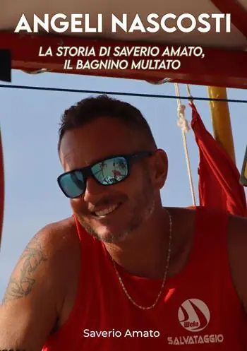 Più Venduto Angeli nascosti. La storia di Saverio Amato, il bagnino multato