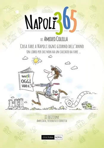 Quantità Limitata Napoli 365. Cosa fare a Napoli ogni giorno dell’anno. Un libro per chi non ha un cacchio da fare…