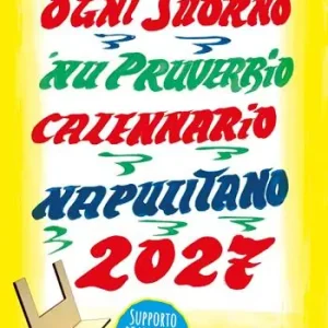 Calennario napulitano 2027. Ogni juorno ‘nu pruverbio Occasione